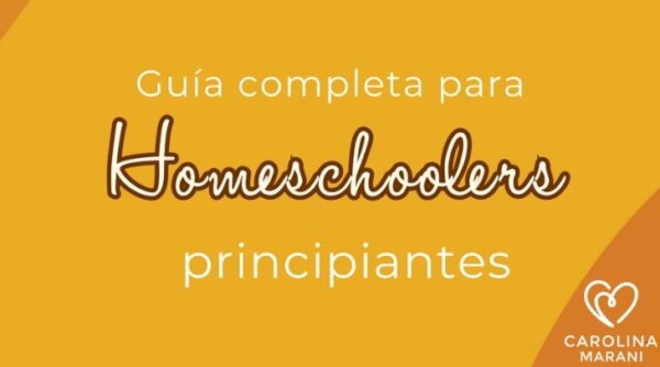 Guía completa para Homeschoolers